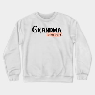 Grandma since 2024 Crewneck Sweatshirt